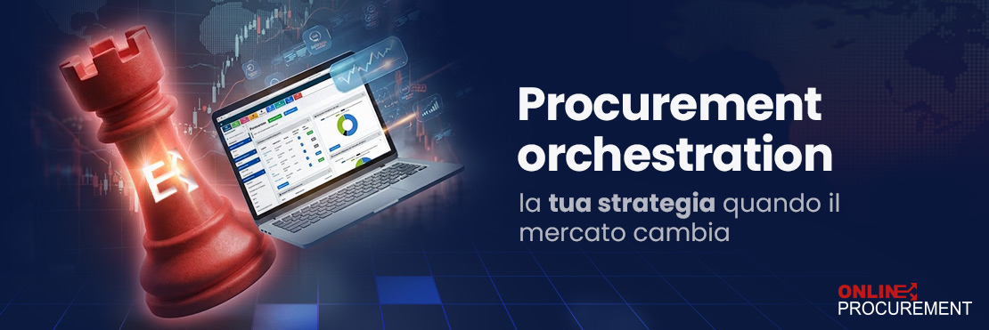 procurement orchestration strategia per il futuro e il mercato che cambia