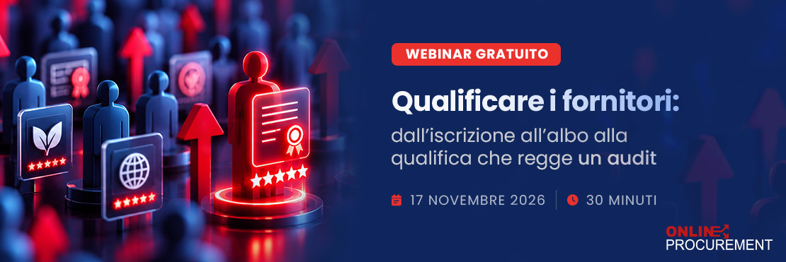 Webinar gratuito Online Procurement sulla qualificazione dei fornitori, dall’albo all’audit, 17 novembre 2026, 30 minuti